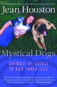 Mystical Dogs: Animals As Guides to Our Inner Life