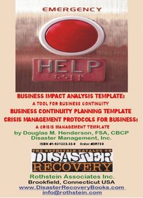 Business Continuity Planning, Business Impact Assessment and Crisis Management Protocols Templates on CD-ROM
