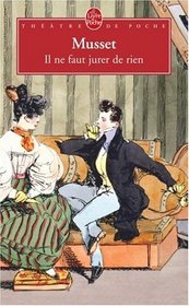 Il Ne Faut Jurer De Rien (French Edition)