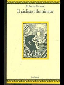 Il ciclista illuminato (Nugae) (Italian Edition)