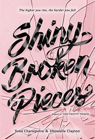 Shiny Broken Pieces (Tiny Pretty Things, Bk 2)