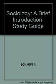 Student's Guide to Accompany Sociology: A Brief Introduction