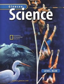 Glencoe Science: Level Blue, Student Edition