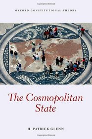 The Cosmopolitan State (Oxford Constitutional Theory)