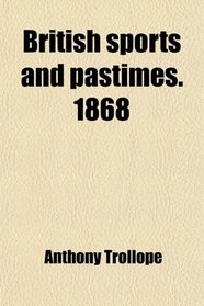 British sports and pastimes. 1868