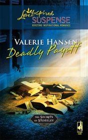 Deadly Payoff (Love Inspired Suspense)(Bk 5-Secrets of Stoneley)