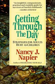 Getting Through the Day: Strategies for Adults Hurt As Children