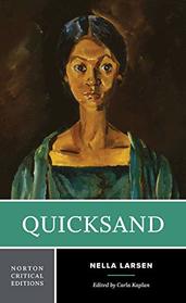Quicksand (First Edition) (Norton Critical Editions)