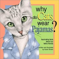 Why Do Cats Wear Pajamas?