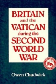 Britain and the Vatican during the Second World War (Ford Lectures, 1981.)