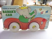 BABAR'S CAR (Little Wheel Books)