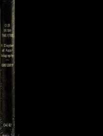 Our Irish Theatre: A Chapter of Autobiography