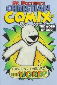 On the Word of God (Dr. Doctrine's Christian Comix, Volume 1, Issue 2)