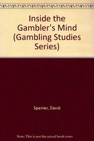 Inside the Gambler's Mind (The Gambling Studies)
