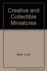 Creative and Collectible Miniatures