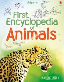 First Encyclopedia of Animals (Usborne First Encyclopedia)