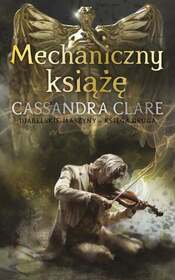 Mechaniczny ksiaze (Clockwork Prince) (Infernal Devices, Bk 2) (Polish Edition)