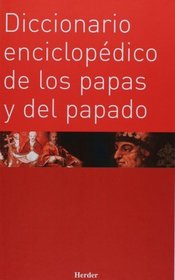 Diccionario enciclopedico de los papas y del papado (Spanish Edition)