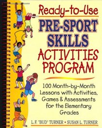 Ready-To-Use Pre-Sport Skills Activities Program: