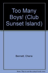 Club Sunset Island 1: Too Many Boys! (Club Sunset Island, No 1)