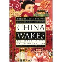 China Wakes: : The Struggle for the Soul of a Rising Power