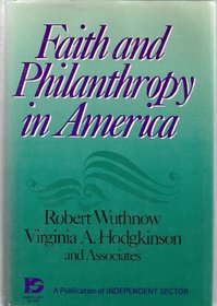 Faith and Philanthropy in America: Exploring the Role of Religion in America's Voluntary Sector (Jossey Bass Nonprofit & Public Management Series)