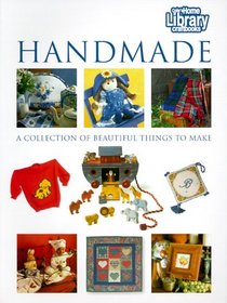 Handmade: A Collection of Beautiful Things to Make (Cole's Home Library Craft Books)