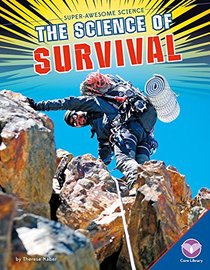The Science of Survival (Super-Awesome Science)