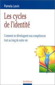 Les cycles de l'identit : comment se dveloppent nos comptences tout au long de notre vie