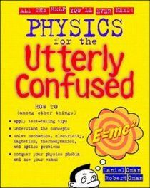 Physics for the Utterly Confused