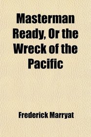 Masterman Ready, Or the Wreck of the Pacific