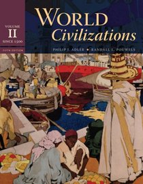 World Civilizations: Volume II: Since 1500