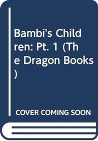 Bambi's Children: Pt. 1 (Dragon Books)