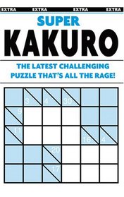Super Kakuro Puzzle Book #1