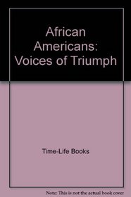 African Americans: Voices of Triumph