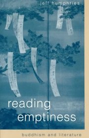 Reading Emptiness: Buddhism and Literature (S U N Y Series, Margins of Literature)