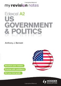 US Government & Politics: Edexcel A2 (My Revision Notes)