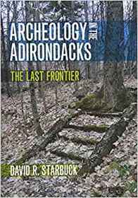 Archeology in the Adirondacks: The Last Frontier