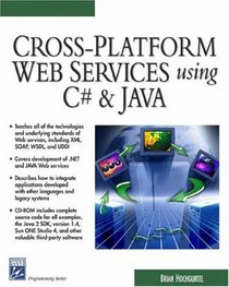 Cross-Platform Web Services Using C# & JAVA (Programming Series)