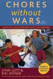 Chores Without Wars, 2nd Edition: Turning Housework into Teamwork
