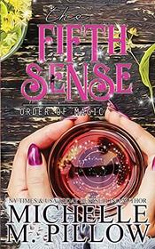 The Fifth Sense (Order of Magic, Bk 4)