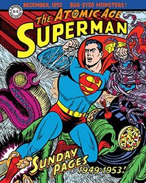 Superman: The Atomic Age Sundays Volume 1 (1949-1953)