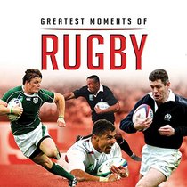 Greatest Moments of Rugby (Little Books)