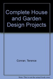 Complete House and Garden Design Projects