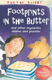 Footprints in the Butter: ..And Other Riddles, Mysteries and Puzzles (Poetry Alive)