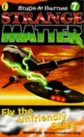 Fly the Unfriendly Skies (Strange Matter)