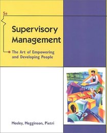 Supervisory Management: The Art of Empowering and Developing People
