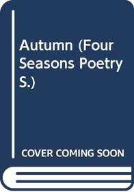 Autumn (Four Seasons Poetry S)