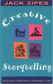 Creative Storytelling: Building Community Changing Lives