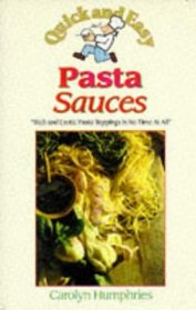 Quick and Easy Pasta Sauces: A Classic Collection of International Favorites (Quick  Easy)
